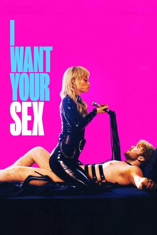 Poster of I Want Your Sex