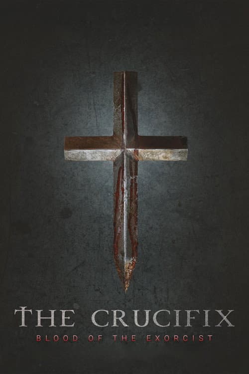 Poster of The Crucifix: Blood of the Exorcist